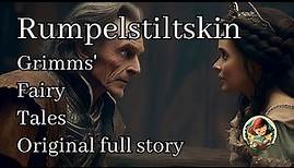 Rumpelstiltskin - Grimms' Fairy Tales - Original full story