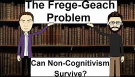 The Frege-Geach Problem Explained and Debated