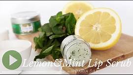 Lemon & Mint Lipscrub DIY