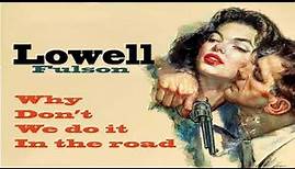 Lowell Fulson ★ Why Don't We do it In The Road - HQ