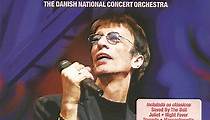Robin Gibb With The Danish National Concert Orchestra - In Concert