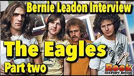 What Was It Like Being in the Eagles? - Bernie Leadon Interview Part 2