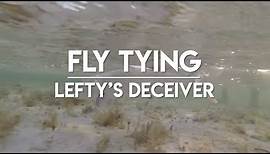 FLY TYING LEFTY'S DECEIVER