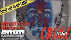 Crime Stories | Season 1 | Episode 1 | Monster of Miramichi | Bill Courage | Richard Belzer