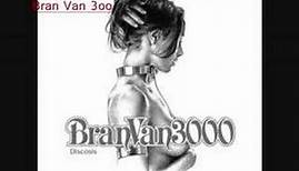 Bran Van 3000 - Montreal