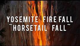 4k Yosemite Firefall | Horsetail falls | 2021