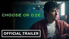 Choose or Die - Official Trailer (2022) Asa Butterfield, Iola Evans, Robert Englund | Netflix