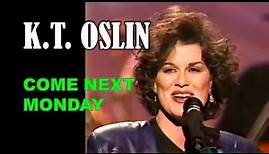 KT OSLIN - Come Next Monday