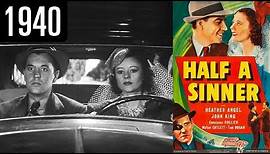 Half a Sinner - Full Movie - GOOD QUALITY (1940)