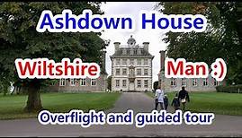 Ashdown House. Overfly and guided visit. Wiltshire Man