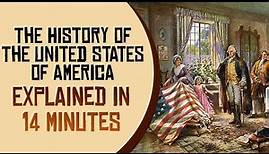 The History of the United States of America Explained in 14 Minutes