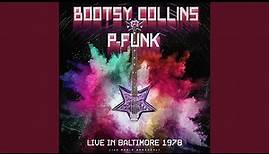 Bootzilla / Ahh… The Name Is Bootsy Baby (live)