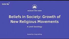 Growth of New Religious Movements | Beliefs in Society | AQA A-Level Sociology
