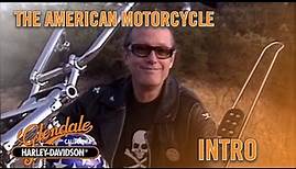 Intro to The American Motorcycle With Peter Fonda