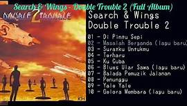 Search & Wings - Double Trouble 2 (1998 Full Album)