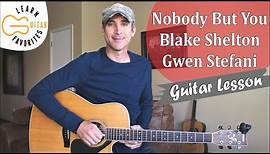 Nobody But You - Blake Shelton & Gwen Stefani | Guitar Lesson | Tutorial