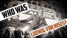 Who Was Ludwig von Mises?