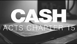 Johnny Cash Reads The Bible: Acts Chapter 15