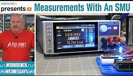 Measurements with an SMU - Workbench Wednesdays