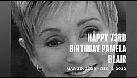 Happy 73rd Birthday Pamela Blair!!!