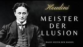 Harry Houdini- DIE MAGIE HINTER DEM MAGIER