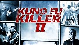 Kung Fu Killer 2 - Full Movie