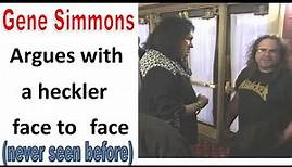 Gene Simmons Wow! Never before seen / heard - Gene Simmons arguing with Heckler face to face