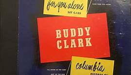 Buddy Clark - For You Alone