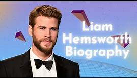 Liam Hemsworth Biography: From Australian Shores to Hollywood's Elite