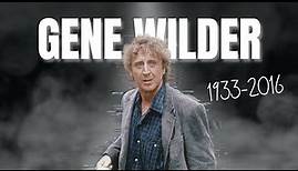 A Tribute to Gene Wilder