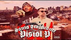 Santo Trafficante Pistol P Mixtape (full official)