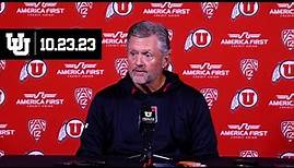 Kyle Whittingham - Utah Football Press Conference 10.23.23