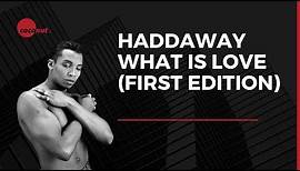 Haddaway - What Is Love (First Edition)