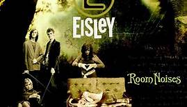 Eisley - Room Noises