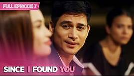 Full Episode 7 | Since I Found You English Subbed