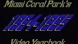 Miami Coral Park Senior High School 1995 Video Yearbook