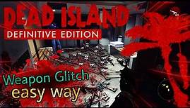 Dead Island Definitive Edition - Weapon GLITCH (2022)|einfach erklärt