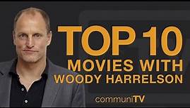 Top 10 Woody Harrelson Movies