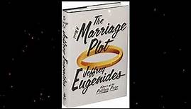 Plot summary, “The Marriage Plot” by Jeffrey Eugenides in 5 Minutes - Book Review