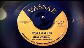 Gene Cornish with The Gene Cornish Nobles - Since I Lost You (1962)