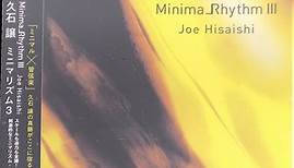 Joe Hisaishi - Minima_Rhythm III