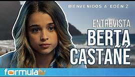 Berta Castañé presenta las segundas temporadas de BIENVENIDOS A EDÉN y TODOS MIENTEN