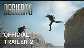 Desierto | Official Trailer 2 | Own it Now on Digital HD, Blu-ray & DVD