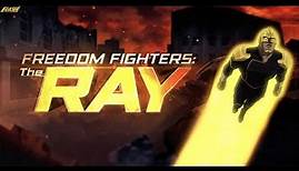 Freedom Fighters The Ray | SDCC - Trailer Official