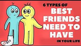 6 Types of Best Friends Need To Have in Your Life