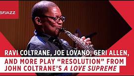 Ravi Coltrane plays "Resolution" From John Coltrane's A Love Supreme (Live at SFJAZZ)