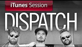 Dispatch - "Not Messin'" [iTunes Session]