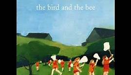 The Bird And The Bee - Last Day Of Our Love