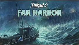 Fallout 4 - Far Harbor Official Trailer