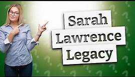 Why is it called Sarah Lawrence College?